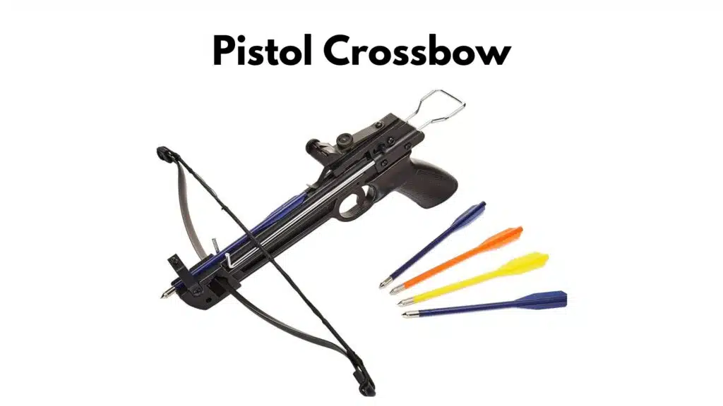 The pistol crossbow: A compact and portable firearm for close-range shooting types of crossbows
